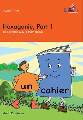 Hexagonie, Part 1: An Innovative Way to Teach French