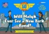 Will Malyk Ever See a New York Band? Let’s Go See New York: A Fun Adventure Picture Book For Children Age 4 - 6 | Count The American Flags As You Read!