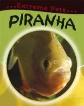 Extreme Pets: Piranha