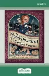 Miss Penny Dreadful and the Midnight Kittens (Book 1)