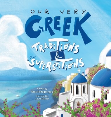 Our Very Greek Traditions & A Few Superstitions