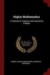 Higher Mathematics: A Textbook for Classical and Engineering Colleges