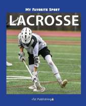 My Favorite Sport: Lacrosse