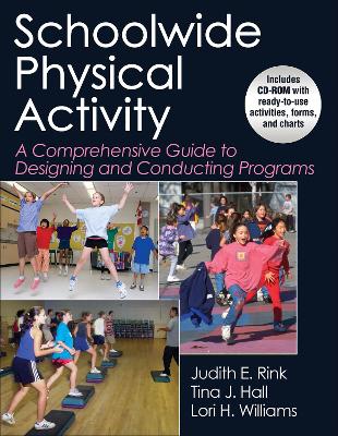 Schoolwide Physical Activity: A Comprehensive Guide to Designing and Conducting Programs