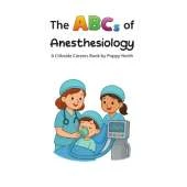 The ABCs of Anesthesiology