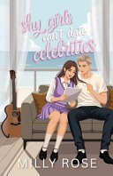 Shy Girls Can't Date Celebrities: YA Romance Illustrated Cover Edition