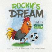 Rocky's Dream: Tales of the Backyard Farm