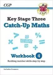 KS3 Maths Catch-Up Workbook 4 (with Answers): superb for Years 7, 8 and 9