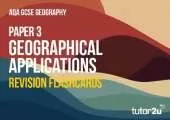 Paper 3 Geographical Applications Revision Flashcards for AQA GCSE Geography