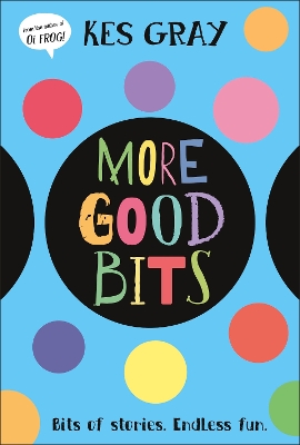 More Good Bits: Bits of Stories. Endless Fun.
