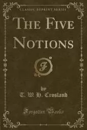 The Five Notions (Classic Reprint)