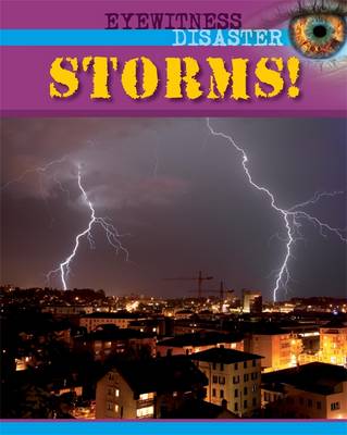 Eyewitness Disaster: Storms!