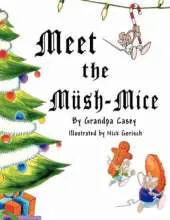Meet the Mush-Mice