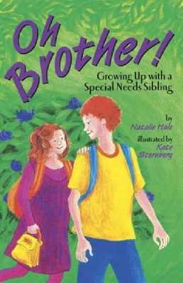 Oh, Brother!: Growing up with a Special Needs Sibling