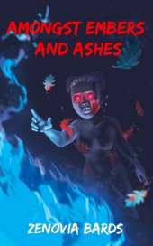 Amongst Embers and Ashes