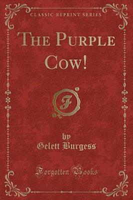The Purple Cow! (Classic Reprint)