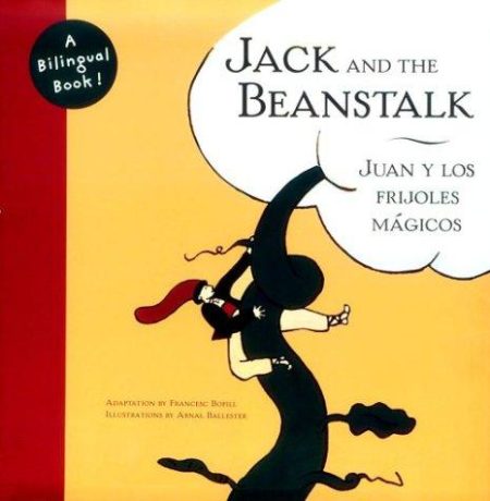 Jack and the Beanstalk =: Juan y Los Frijoles Magicos