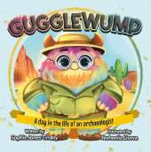 Gugglewump: A day in the life of an archaeologist