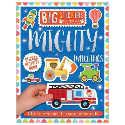 Big Stickers for Little Hands: Mighty Machines
