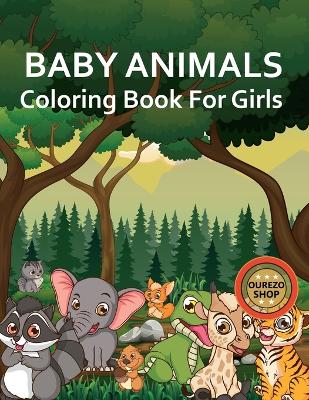 Baby Animals Coloring Book For Girls