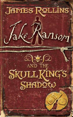 Jake Ransom and the Skull King's Shadow