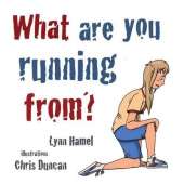 What are You Running from?