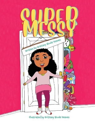 Super Messy!
