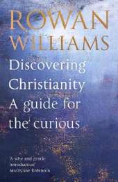 Discovering Christianity: A guide for the curious
