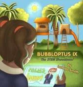 Bubbloptus IX: The STEM Showdown!