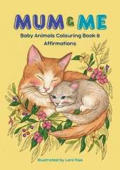 Mum & Me: Baby Animals Colouring Book & Affirmations