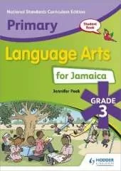 Primary Language Arts for Jamaica: Grade 3 Student's Book: National Standards Curriculum Edition