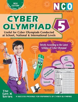 National Cyber Olympiad - Class 5(with Omr Sheets): Theories with Examples, MCQS & Solutions, Previous Questions, Model Test Papers