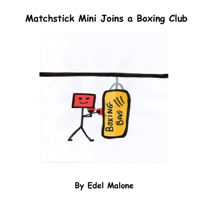Matchstick Mini joins a boxing club