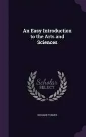 An Easy Introduction to the Arts and Sciences
