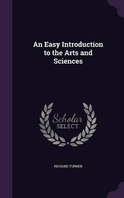 An Easy Introduction to the Arts and Sciences