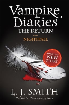 The Vampire Diaries: Nightfall: Book 5 - Sink your teeth into the deadly love triangle that inspired the smash-hit TV series