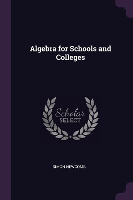 Algebra for Schools and Colleges