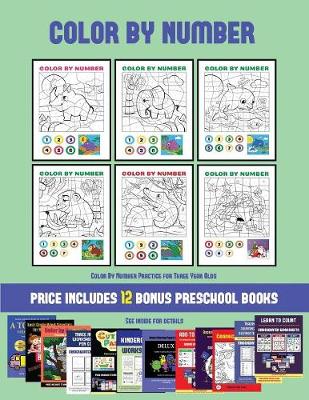 Color By Number Practice for Three Year Olds (Color by Number): 20 printable color by number worksheets for preschool/kindergarten children. The price of this book includes 12 printable PDF kindergarten/preschool workbooks