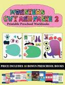 Printable Preschool Workbooks (20 full-color kindergarten cut and paste activity sheets - Monsters 2): This book comes with collection of downloadable PDF books that will help your child make an excellent start to his/her education. Books are designed to