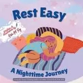 Rest Easy - A Nighttime Journey: The most calming bedtime picture book for children ages 3-7