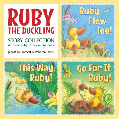 RUBY THE DUCKLING Story Collection: RUBY FLEW TOO! , THIS WAY, RUBY! and GO FOR IT, RUBY!
