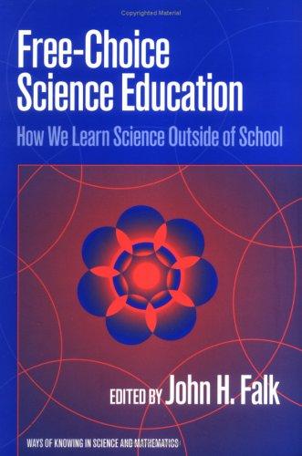 Free-choice Science Education: How We Learn Science Outside of School