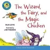 Wizard, the Fairy, and the Magic Chicken: Laugh Along Lessons