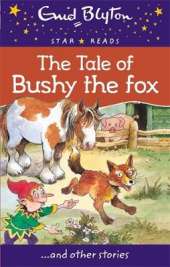 The Tale of Bushy the Fox