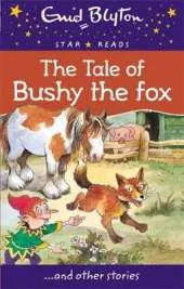 The Tale of Bushy the Fox