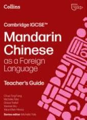 Cambridge IGCSE™ Mandarin Chinese as a Foreign Language Teacher’s Guide