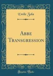 Abbé Transgression (Classic Reprint)