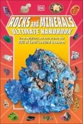 Rocks and Minerals Ultimate Handbook: The Need-to-Know Facts and Stats on More Than 200 Rocks and Minerals