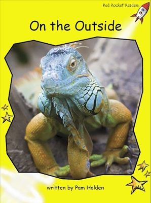 Red Rocket Readers: Early Level 2 Non-Fiction Set C: On the Outside (Reading Level 6/F&P Level D)