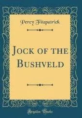 Jock of the Bushveld (Classic Reprint)